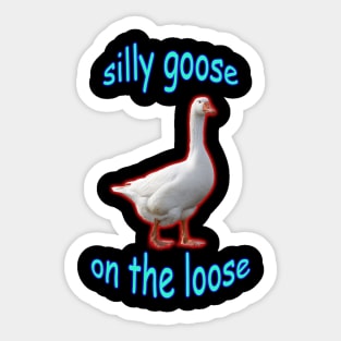 Silly Goose on the Loose Sticker